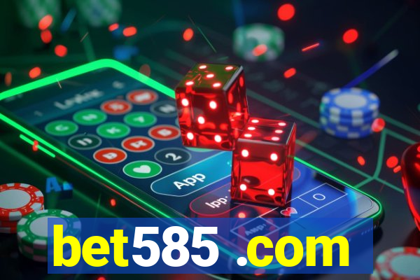 bet585 .com